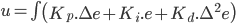 u = \int \left( K_p . \Delta e + K_i . e + K_d . \Delta^2 e \right) 