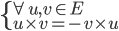  \left\{ \begin{array}{l}\forall u,v \in E \\ u \times v = -v \times u \end{array} \right.