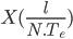 X(\frac{l}{N.T_e})