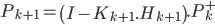  P_{k+1} = \left(I-K_{k+1}.H_{k+1}\right).P^+_k 
